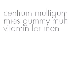 centrum multigummies gummy multivitamin for men