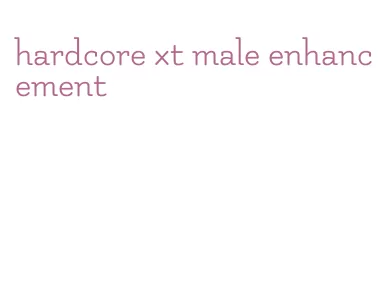 hardcore xt male enhancement