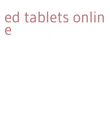 ed tablets online