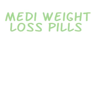 medi weight loss pills