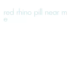 red rhino pill near me