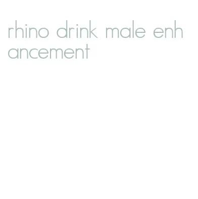 rhino drink male enhancement