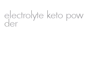 electrolyte keto powder