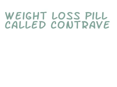 weight loss pill called contrave