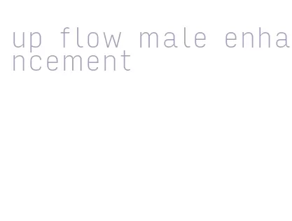 up flow male enhancement