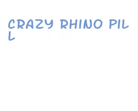 crazy rhino pill