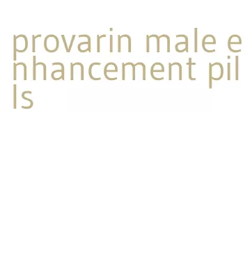 provarin male enhancement pills