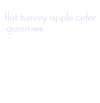 flat tummy apple cider gummies