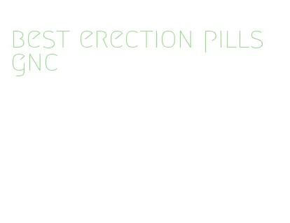 best erection pills gnc