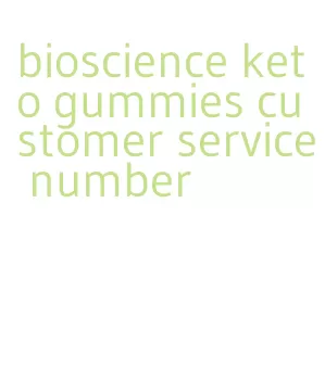 bioscience keto gummies customer service number
