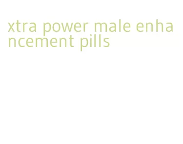 xtra power male enhancement pills