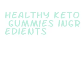 healthy keto gummies ingredients