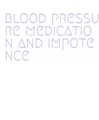 blood pressure medication and impotence