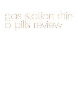 gas station rhino pills review