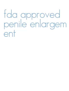 fda approved penile enlargement