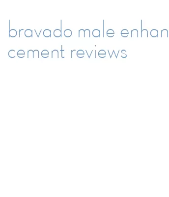 bravado male enhancement reviews