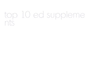 top 10 ed supplements