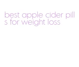 best apple cider pills for weight loss