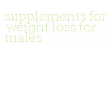 supplements for weight loss for males