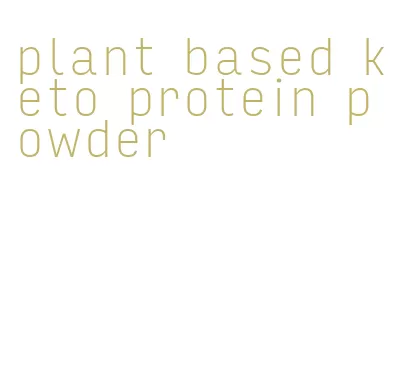plant based keto protein powder