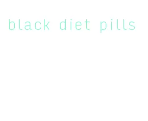 black diet pills