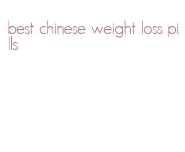 best chinese weight loss pills