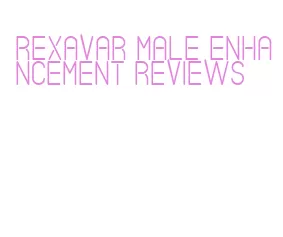 rexavar male enhancement reviews