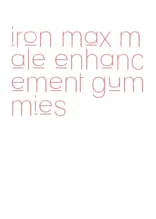 iron max male enhancement gummies