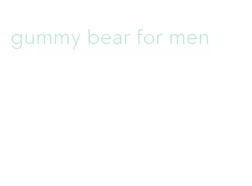 gummy bear for men