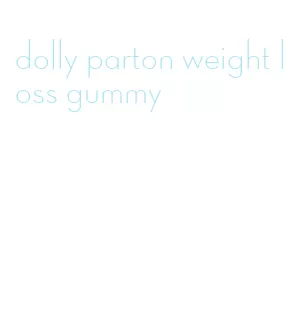 dolly parton weight loss gummy