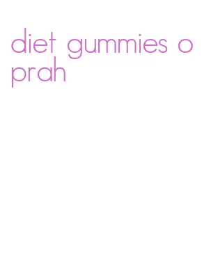 diet gummies oprah