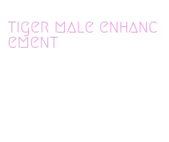 tiger male enhancement