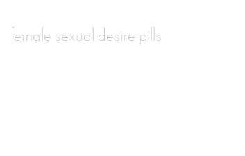 female sexual desire pills