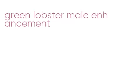 green lobster male enhancement