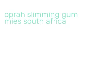 oprah slimming gummies south africa