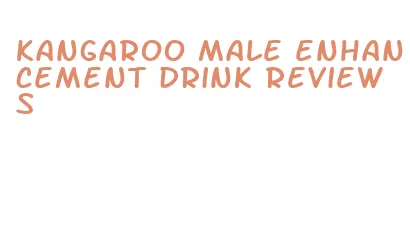 kangaroo male enhancement drink reviews