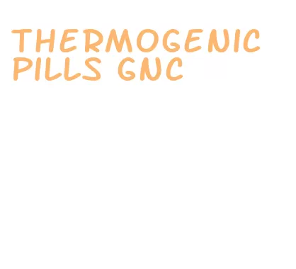 thermogenic pills gnc