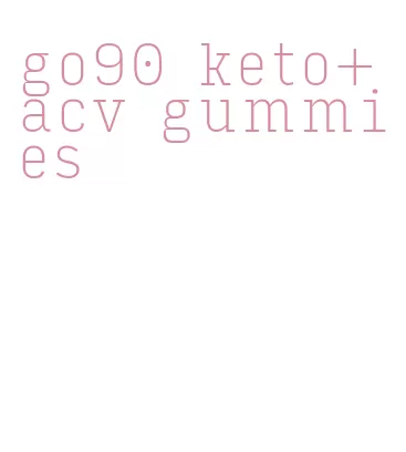 go90 keto+acv gummies