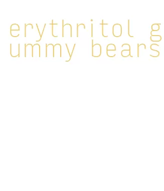 erythritol gummy bears
