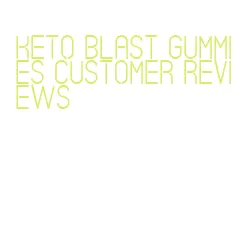 keto blast gummies customer reviews