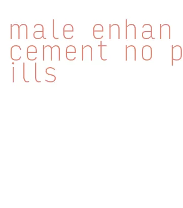 male enhancement no pills