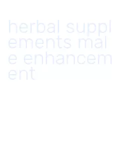 herbal supplements male enhancement