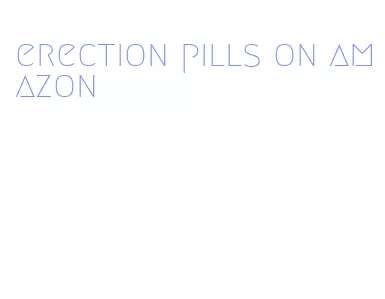 erection pills on amazon