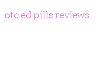 otc ed pills reviews