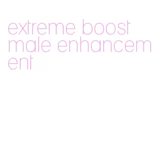 extreme boost male enhancement