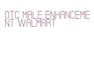 otc male enhancement walmart