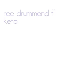 ree drummond f1 keto