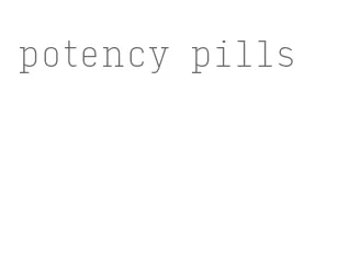 potency pills