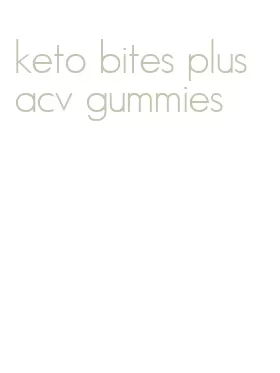 keto bites plus acv gummies