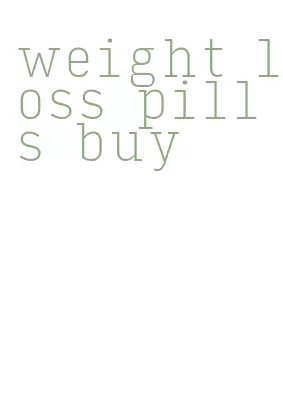 weight loss pills buy